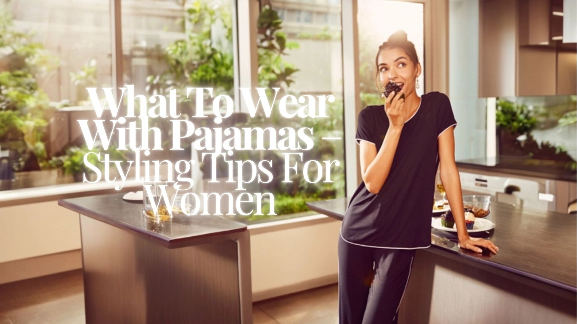 Pajama styling tips